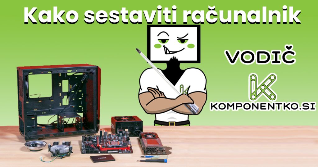 Št. 1 vodič - kako sestaviti računalnik v letu 2026? 3 Kako sestaviti računalnik vodič sestavi računalnik komponentko venum pc anni