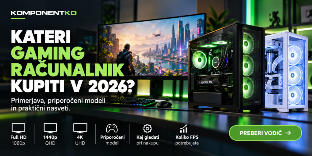 Kateri gaming računalnik kupiti 2026? | komponentko